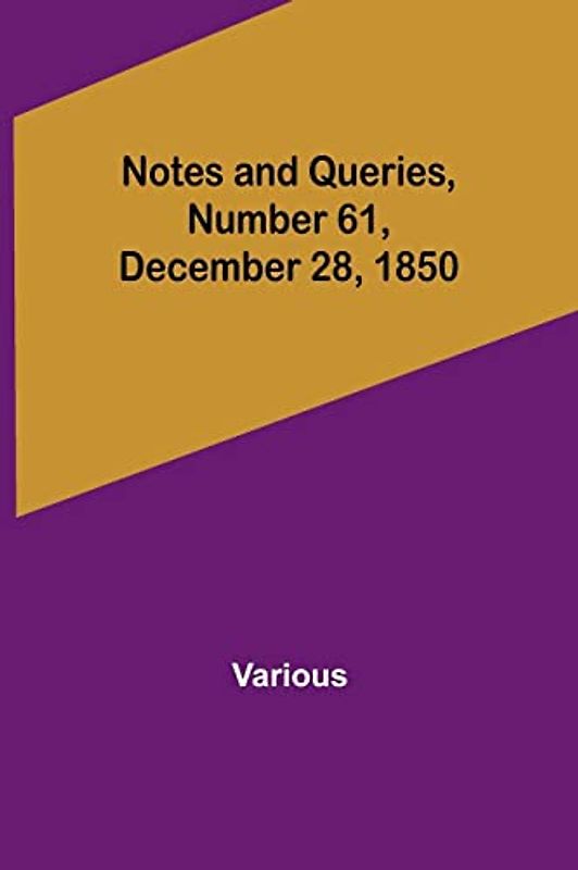 Notes and Queries, Number 61, December 28, 1850