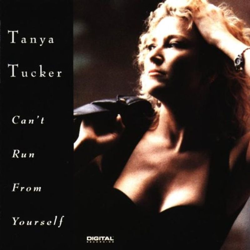 Tanya Tucker - Can't Run from Yourself
