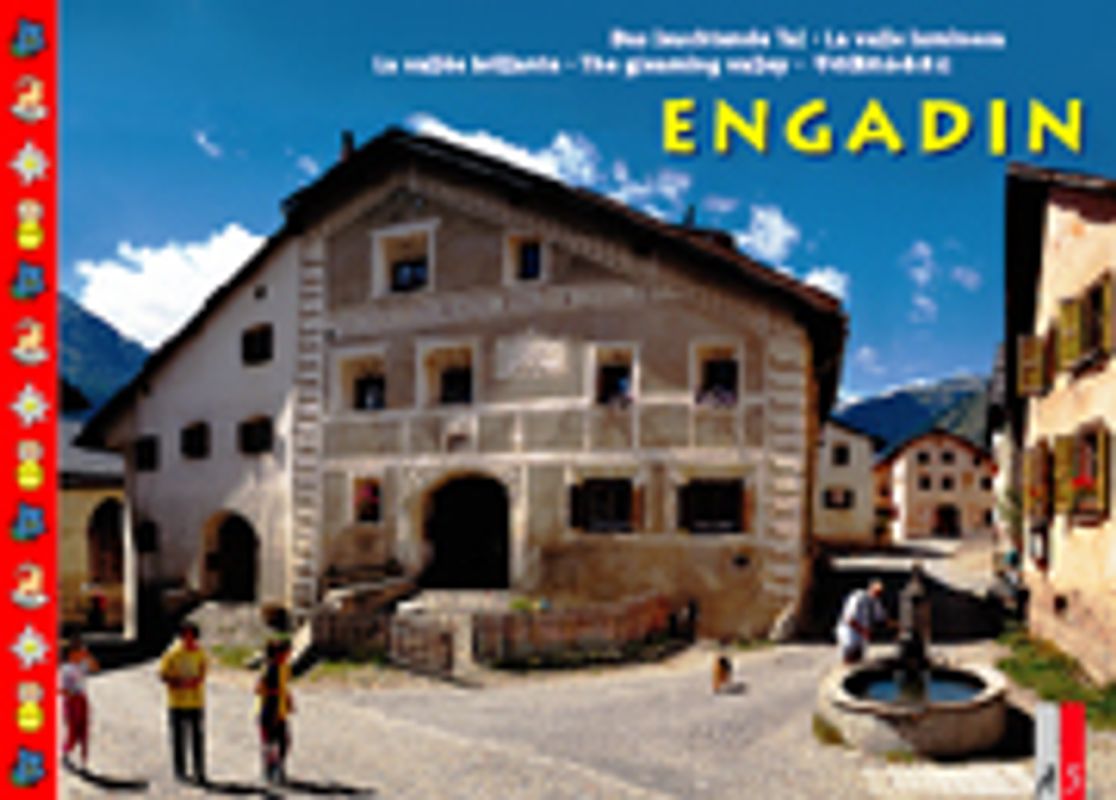 Engadin  Bergell, Puschlav, Münstertal. Das leuchtende Tal  Texte fünfsprachig d/i/f/e/jap
