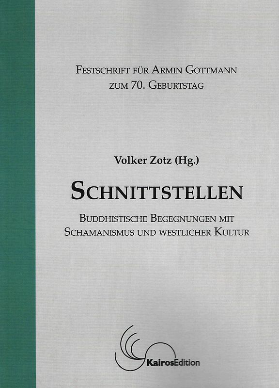 Schnittstellen: buddhistische Begegnungen mit Schamanismus und westlicher Kultur