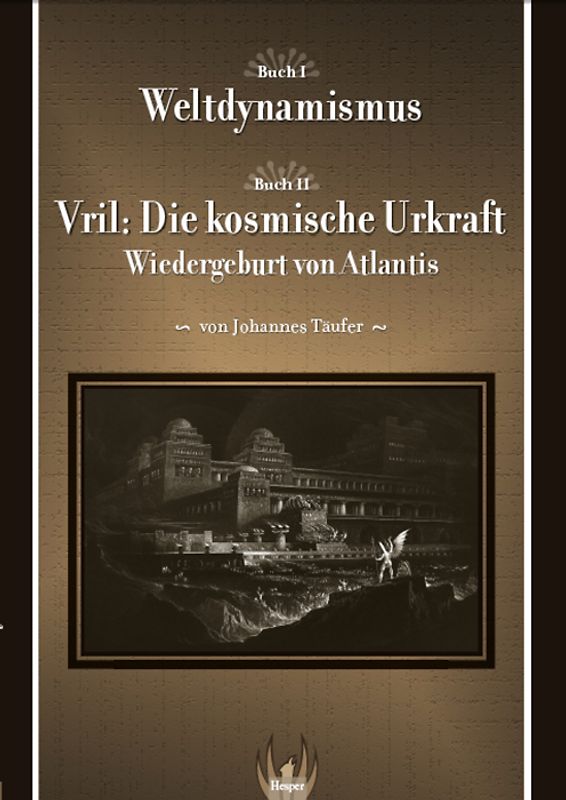 Weltdynamismus - Vril, die kosmische Urkraft