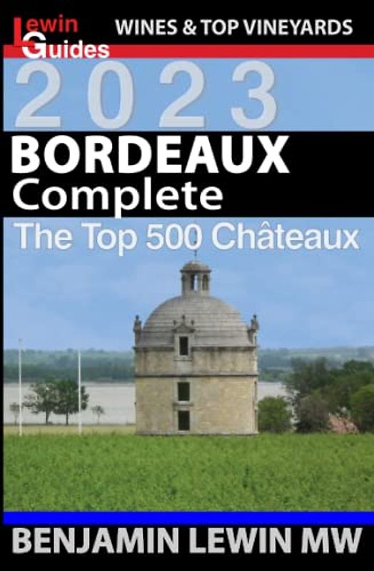 Bordeaux: Complete (Guides to Wines and Top Vineyards, Band 21)