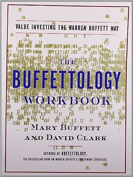 The Buffettology Workbook: Value Investing the Buffett Way - Mary Buffett and David Clark