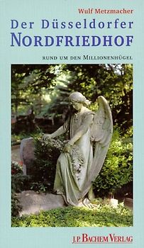 Der Düsseldorfer Nordfriedhof