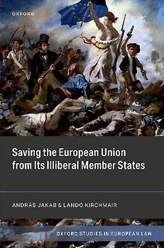 Saving the European Union from Its Illiberal Member States