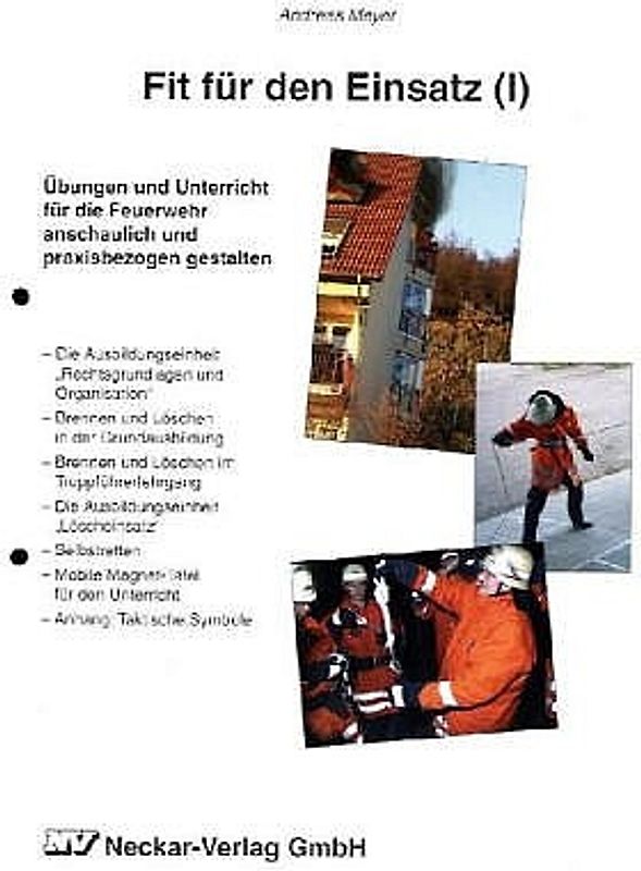 Fit für den Einsatz. Übungen und Unterricht für die Feuerwehr anschaulich... / Fit für den Einsatz I