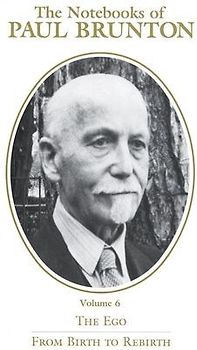 The Notebooks of Paul Brunton, the Ego