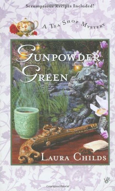 Gunpowder Green: A Tea Shop Mystery - Laura Childs