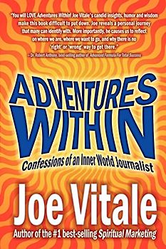Adventures Within: Confessions of an Inner World Journalist