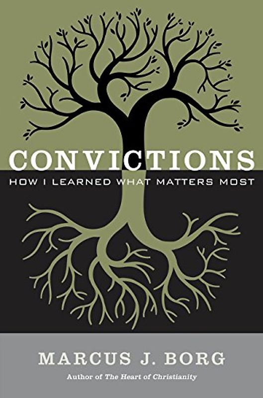 Convictions: How I Learned What Matters Most