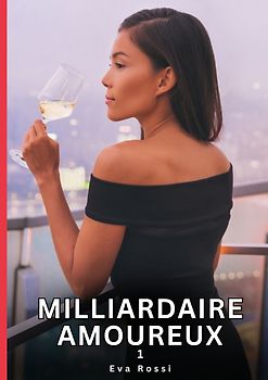 Milliardaire Amoureux. 1