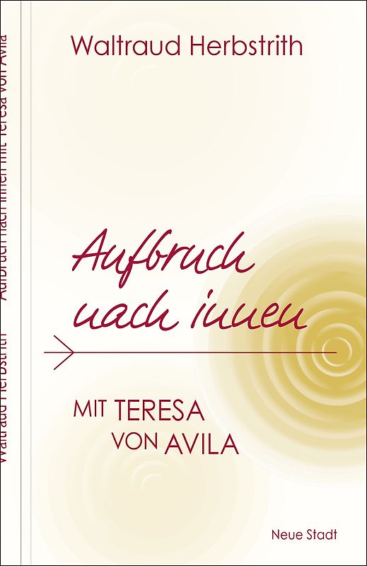 Aufbruch nach innen. Mit Teresa von Avila