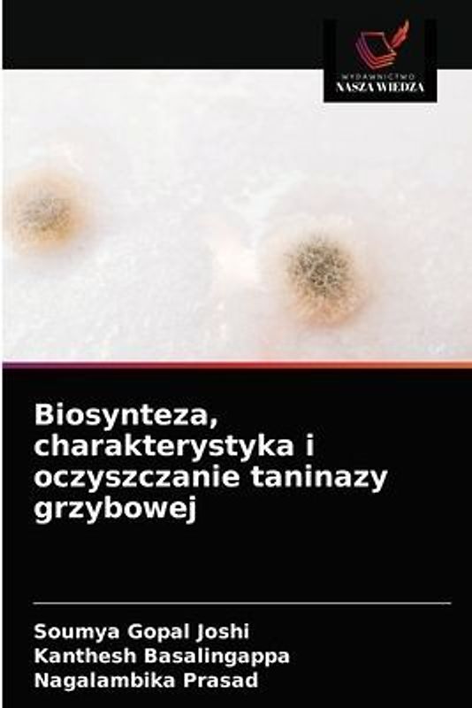 Biosynteza, charakterystyka i oczyszczanie taninazy grzybowej