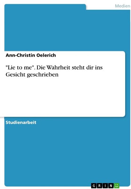 "Lie to me". Die Wahrheit steht dir ins Gesicht geschrieben