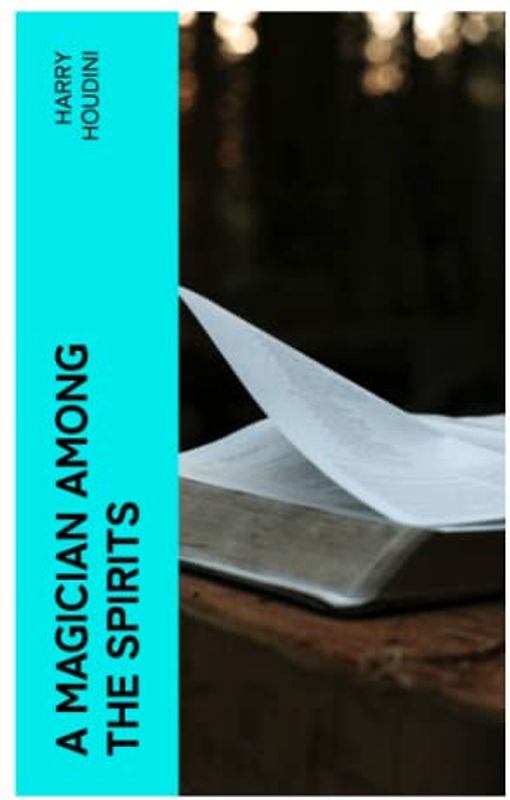 A Magician Among the Spirits