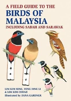 A Field Guide to the Birds of Malaysia