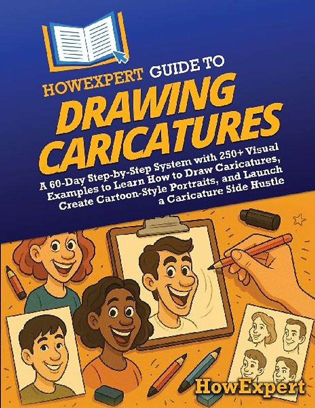 HowExpert Guide to Drawing Caricatures