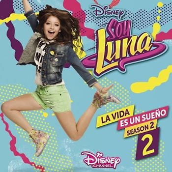 Elenco de Soy Luna - Soy Luna: La vida es un sueño 2 - Staffel 2 Vol. 2