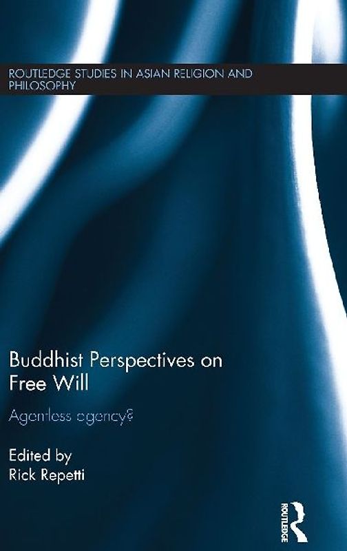 Buddhist Perspectives on Free Will