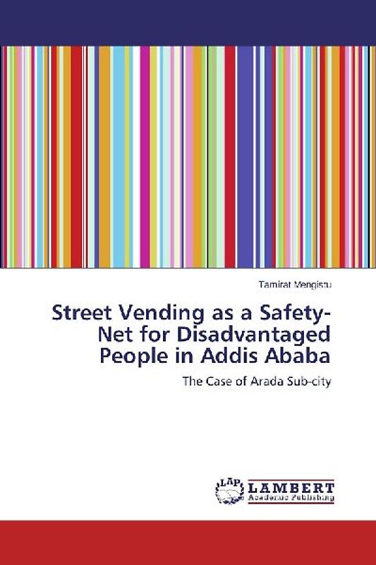 Street Vending as a Safety-Net for Disadvantaged People in Addis Ababa