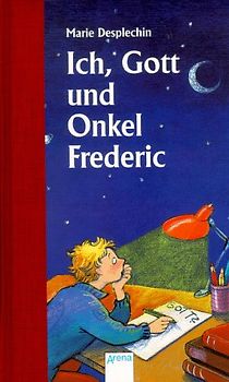 Ich, Gott und Onkel Frederic. In neuer Rechtschreibung