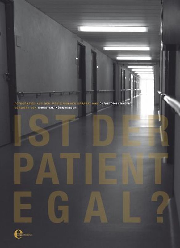 Ist der Patient egal?