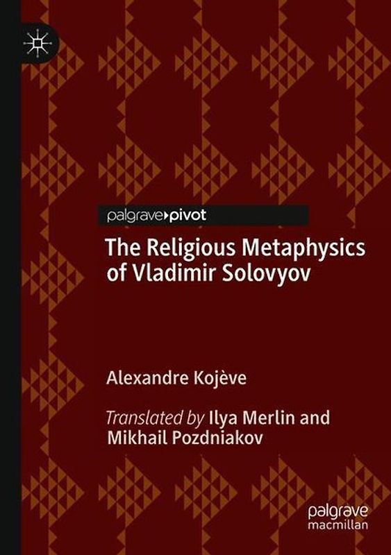 The Religious Metaphysics of Vladimir Solovyov
