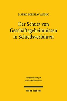 Der Schutz von Geschäftsgeheimnissen in Schiedsverfahren