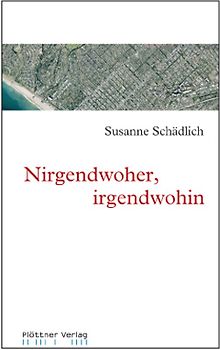 Nirgendwoher, irgendwohin