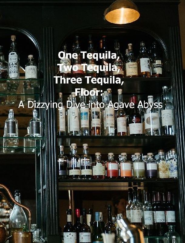 One Tequila, Two Tequila, Three Tequila