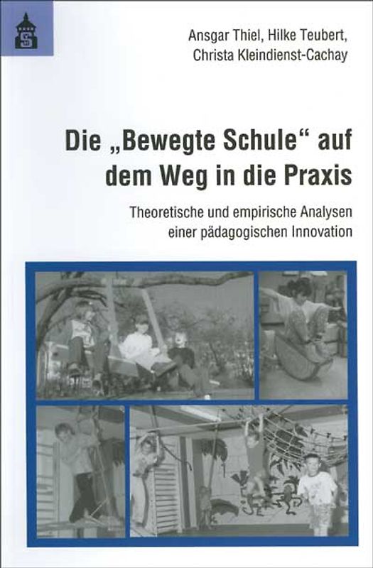 Die "Bewegte Schule" auf dem Weg in die Praxis