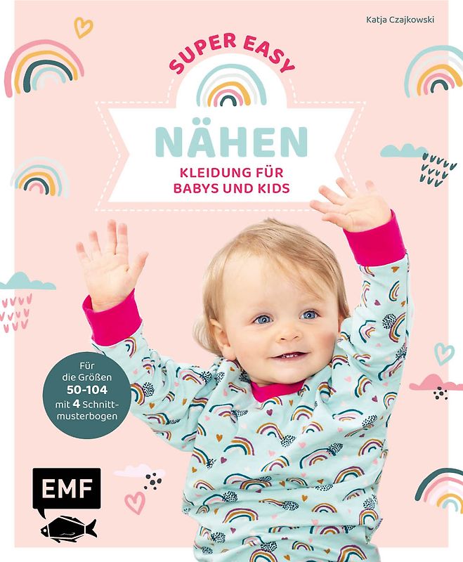 Nähen super easy – Kleidung für Babys und Kids