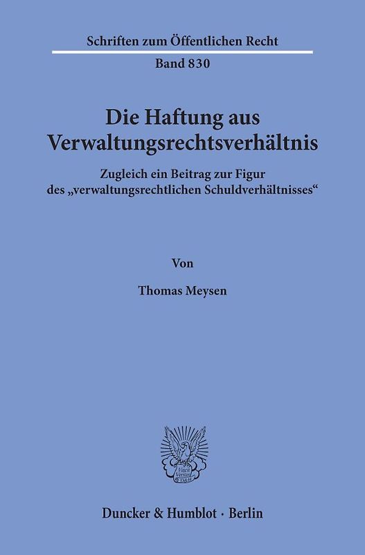 Die Haftung aus Verwaltungsrechtsverhältnis.