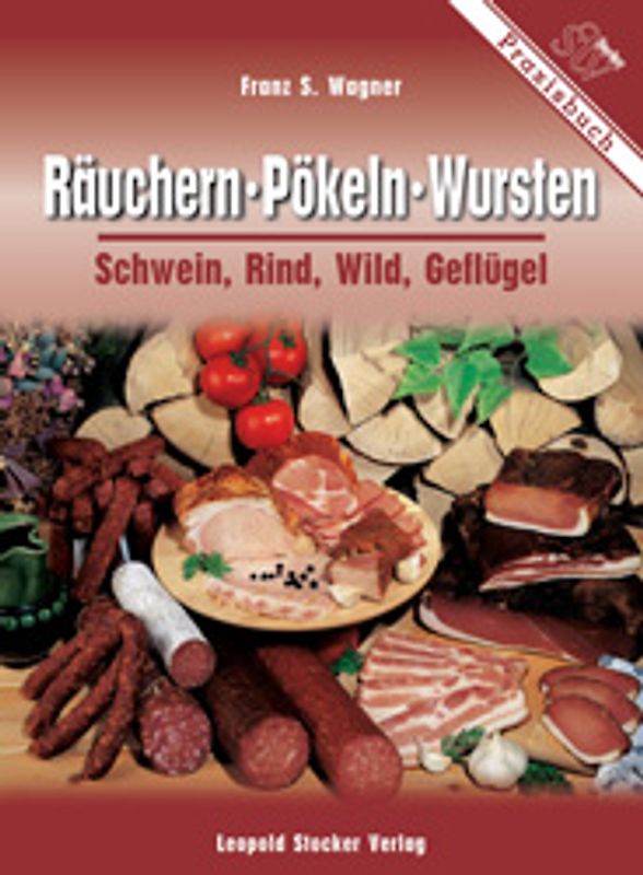 Räuchern, Pökeln, Wursten