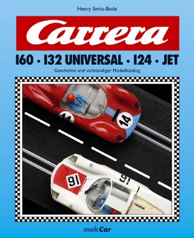 Carrera 160 - 132 Universal - 124 - Jet. Geschichte und vollständiger Modellkatalog