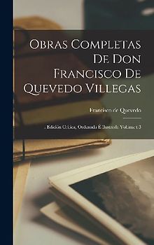 Obras completas de Don Francisco de Quevedo Villegas