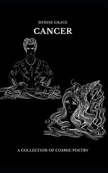 CANCER: A COLLECTION OF COSMIC POETRY