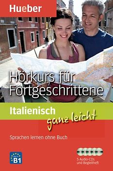 Italienisch ganz leicht Hörkurs für Fortgeschrittene