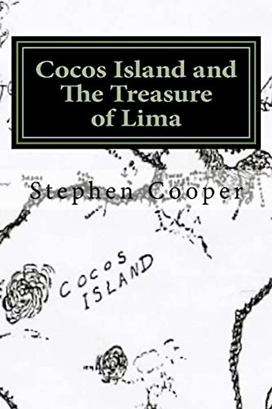 Cocos Island and The Treasure of Lima: A Desert Island Myth