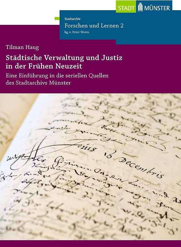 Städtische Verwaltung und Justiz in der Frühen Neuzeit
