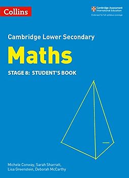 Lower Secondary Maths Student’s Book: Stage 8 (Collins Cambridge Lower Secondary Maths)