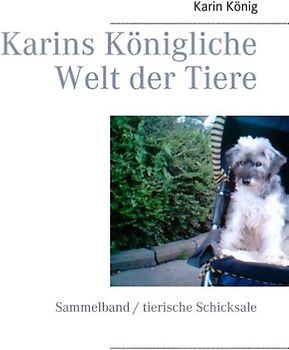 Karins Königliche Welt der Tiere