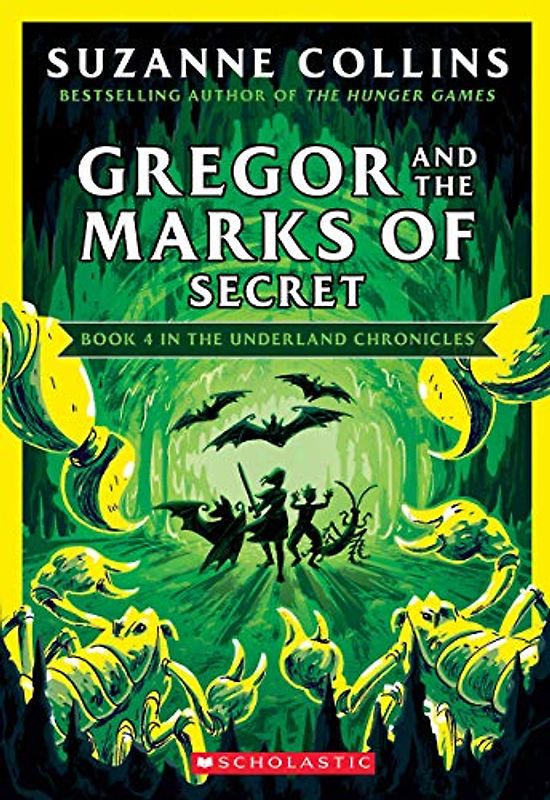 Gregor and the Marks of Secret (Underland Chronicles, 4, Band 4)
