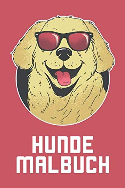 Hunde Malbuch: Zeichenbuch mit 100 Seiten und 50 verschiedenen Motiven zum Ausmalen für Kinder