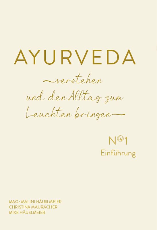 AYURVEDA verstehen und den Alltag zum Leuchten bringen