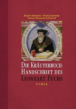 Die Kräuterbuch-Handschrift des Leonhart Fuchs