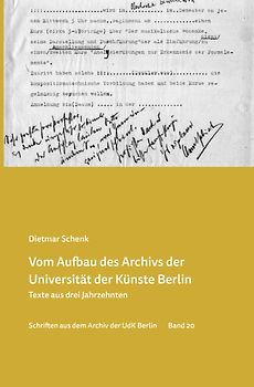 Vom Aufbau des Archivs der Universität der Künste