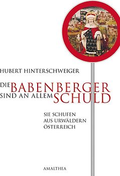Die Babenberger sind an allem Schuld