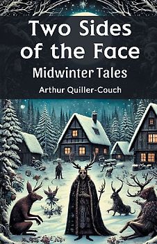 Two Sides of the Face Midwinter Tales