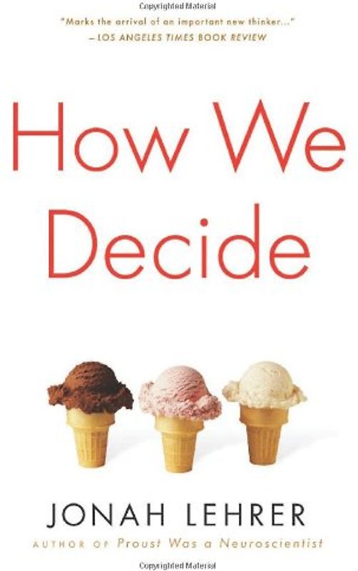 How We Decide - Jonah Lehrer